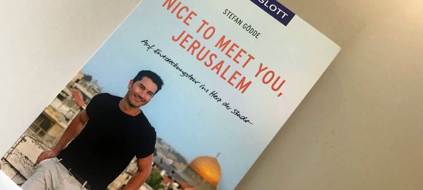 "Nice to meet you, Jerusalem" - Mit Stefan Gödde auf Entdeckungstour