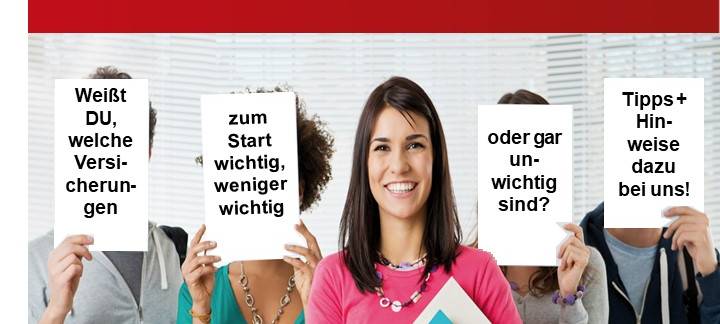 DEIN Geld, DEINE Sicherheit - richtig versichert in die Ausbildung starten (KEINE Verkaufsveranstaltung!)