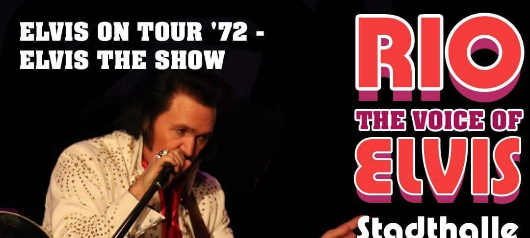 RIO - THE VOICE OF ELVIS: Elvis on Tour '72 - Elvis the Show