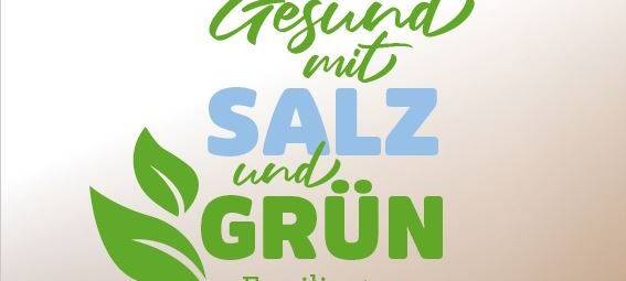 Familientag "Gesund mit Salz und Grün" in den Westfälischen Salzwelten