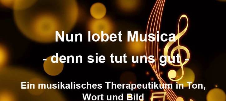Nun lobet Musica - denn sie tut uns gut