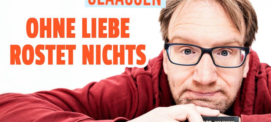 JENS HEINRICH CLAASSEN - OHNE LIEBE ROSTET NICHTS