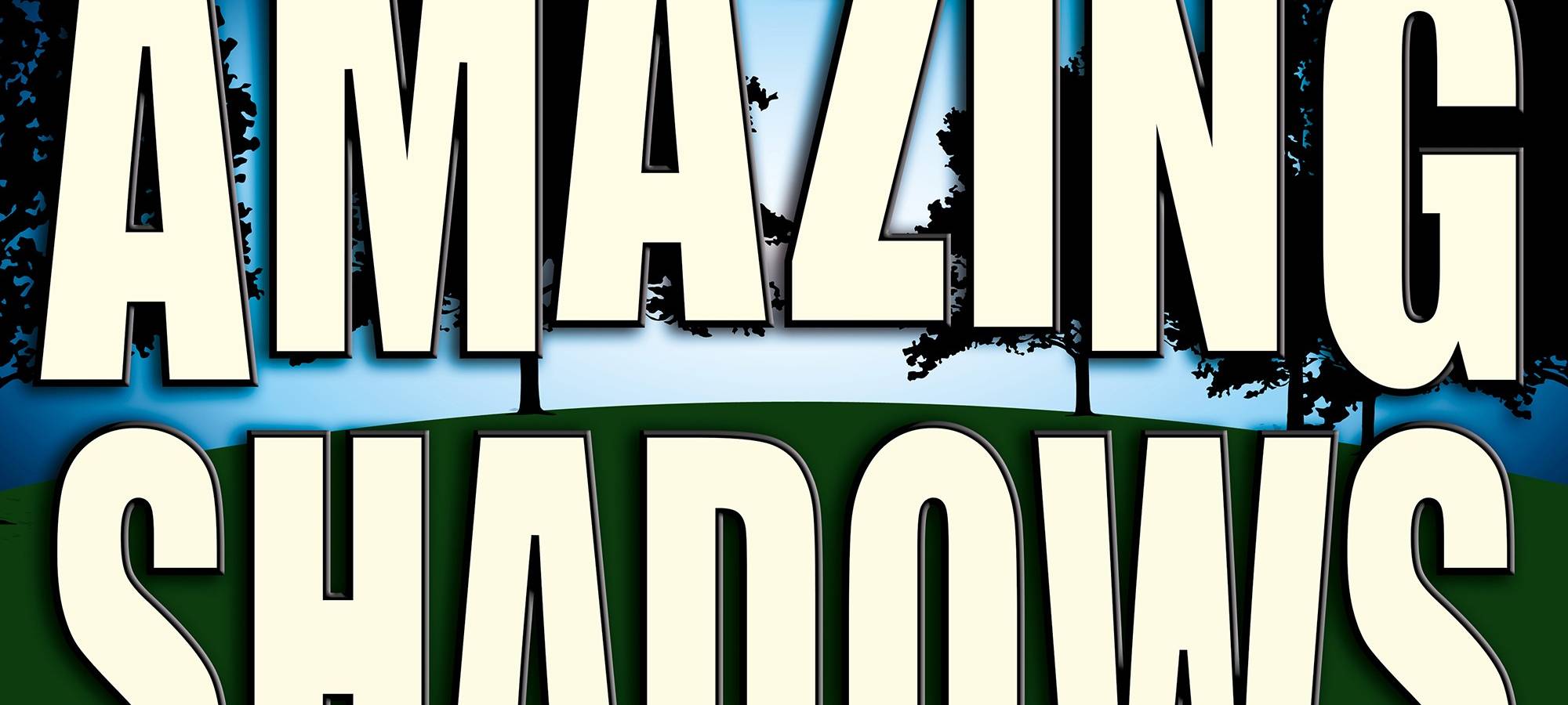 Amazing Shadows
