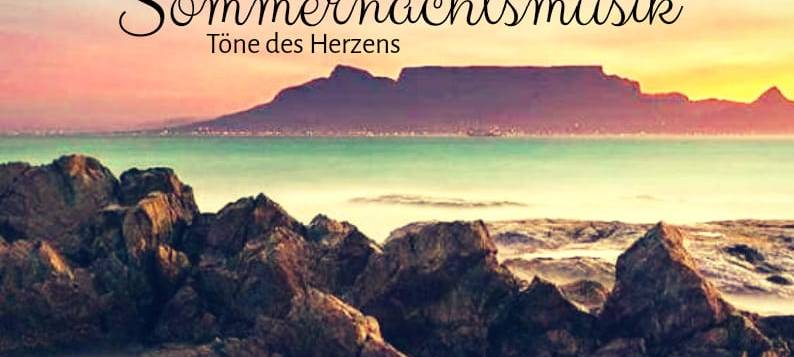Sommernachtsmusik- Töne des Herzens