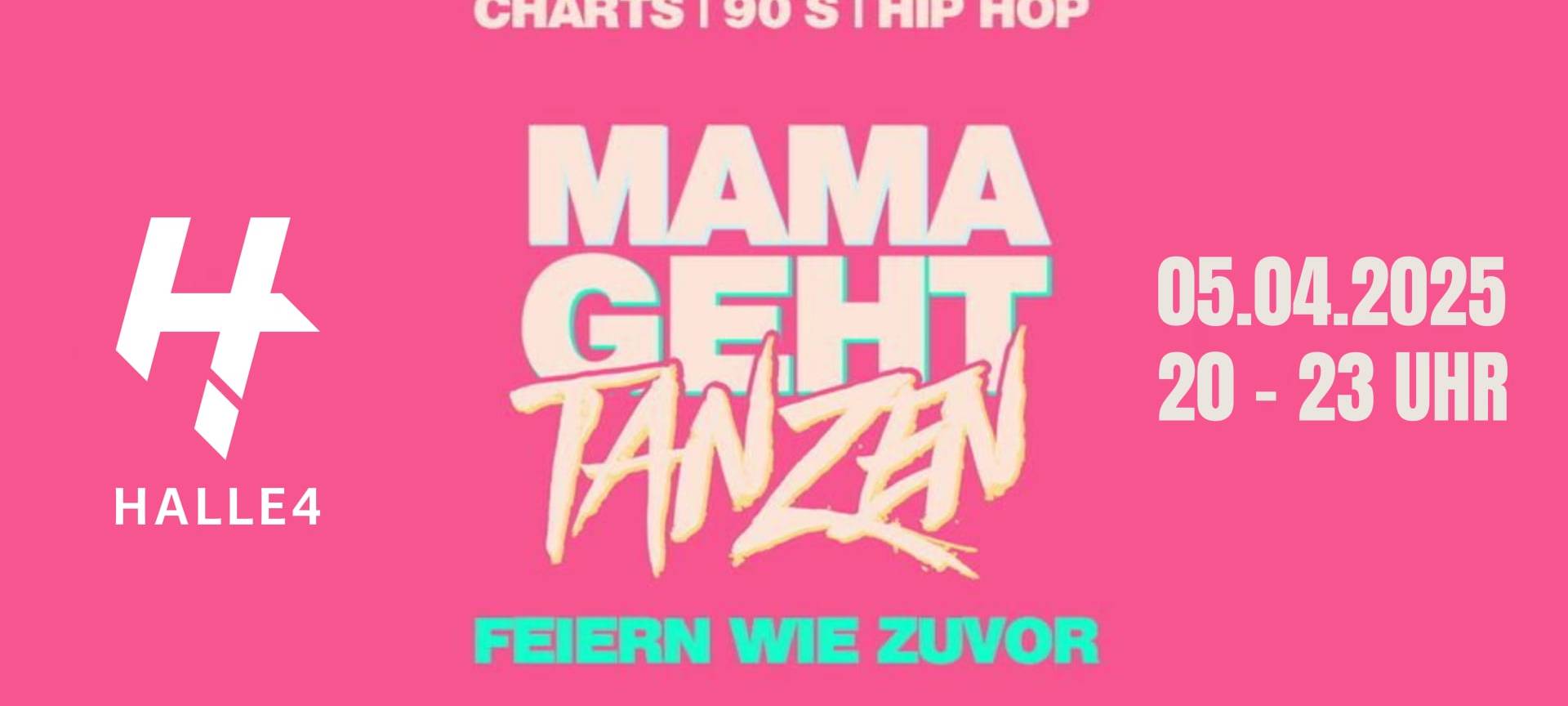 Mama geht Tanzen - Halle 4 in Soest - Feiern wie Zuvor