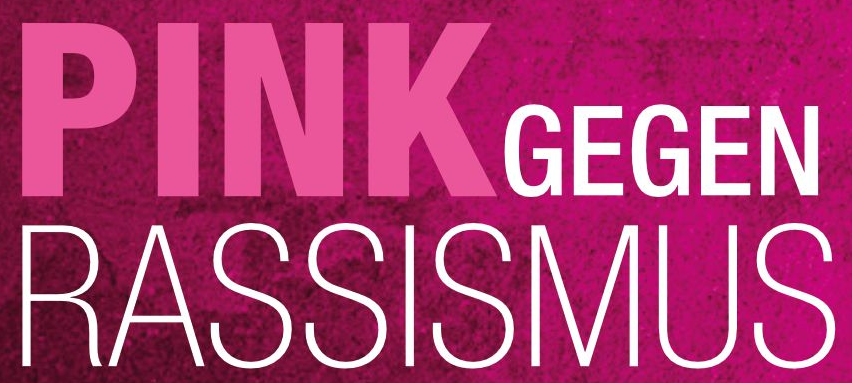 Pink gegen Rassismus