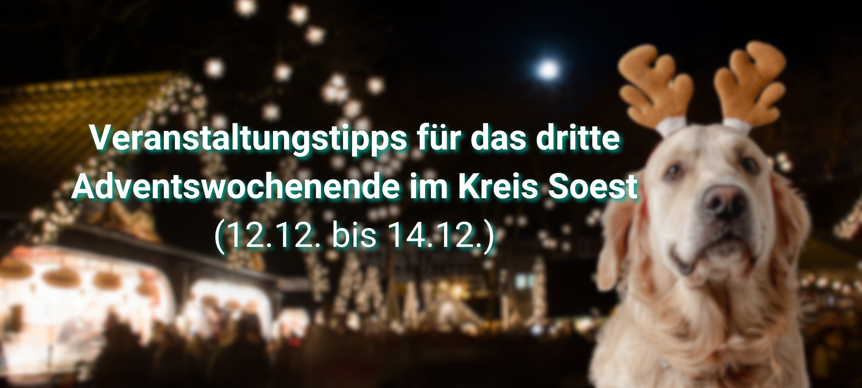Tipps für das dritte Adventswochenende im Kreis Soest