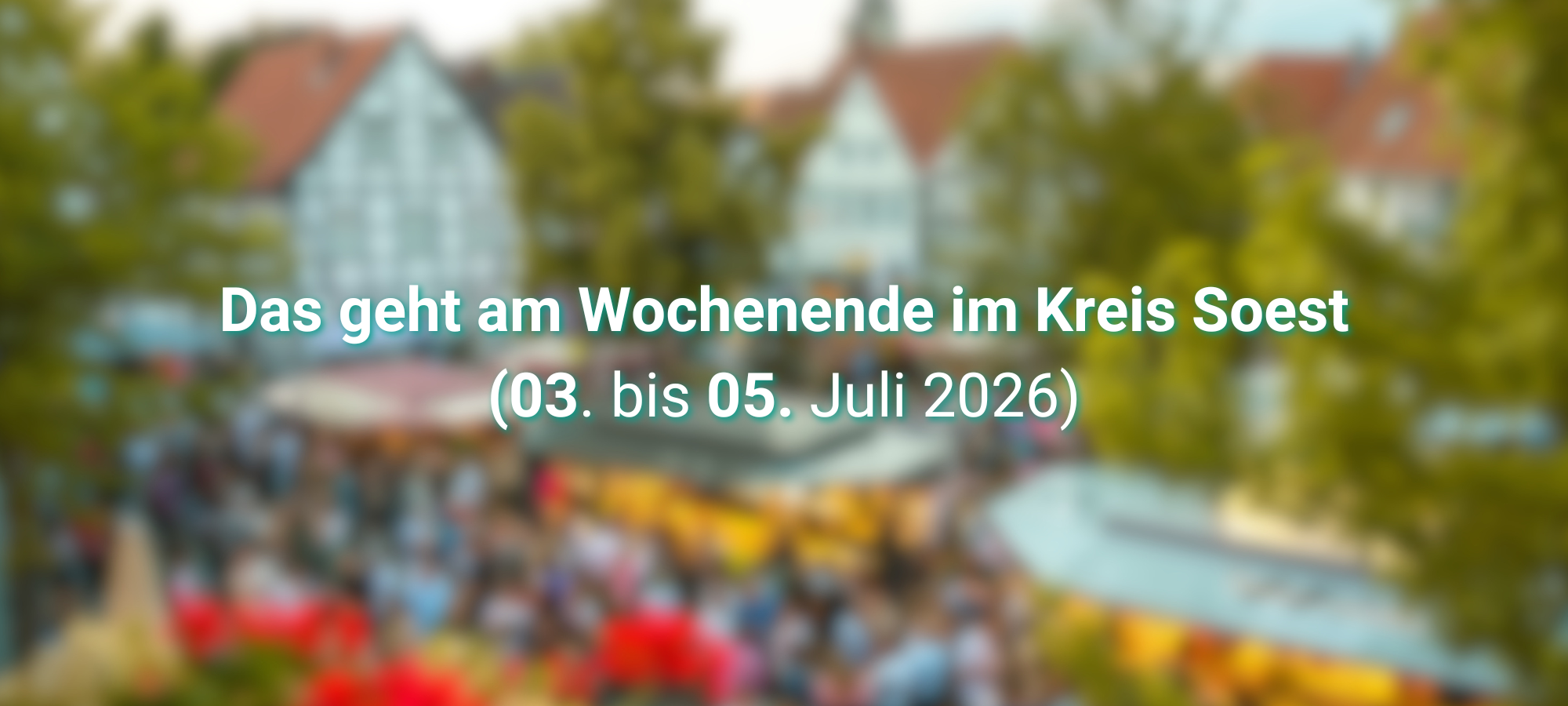 Das geht am Wochenende im Kreis Soest