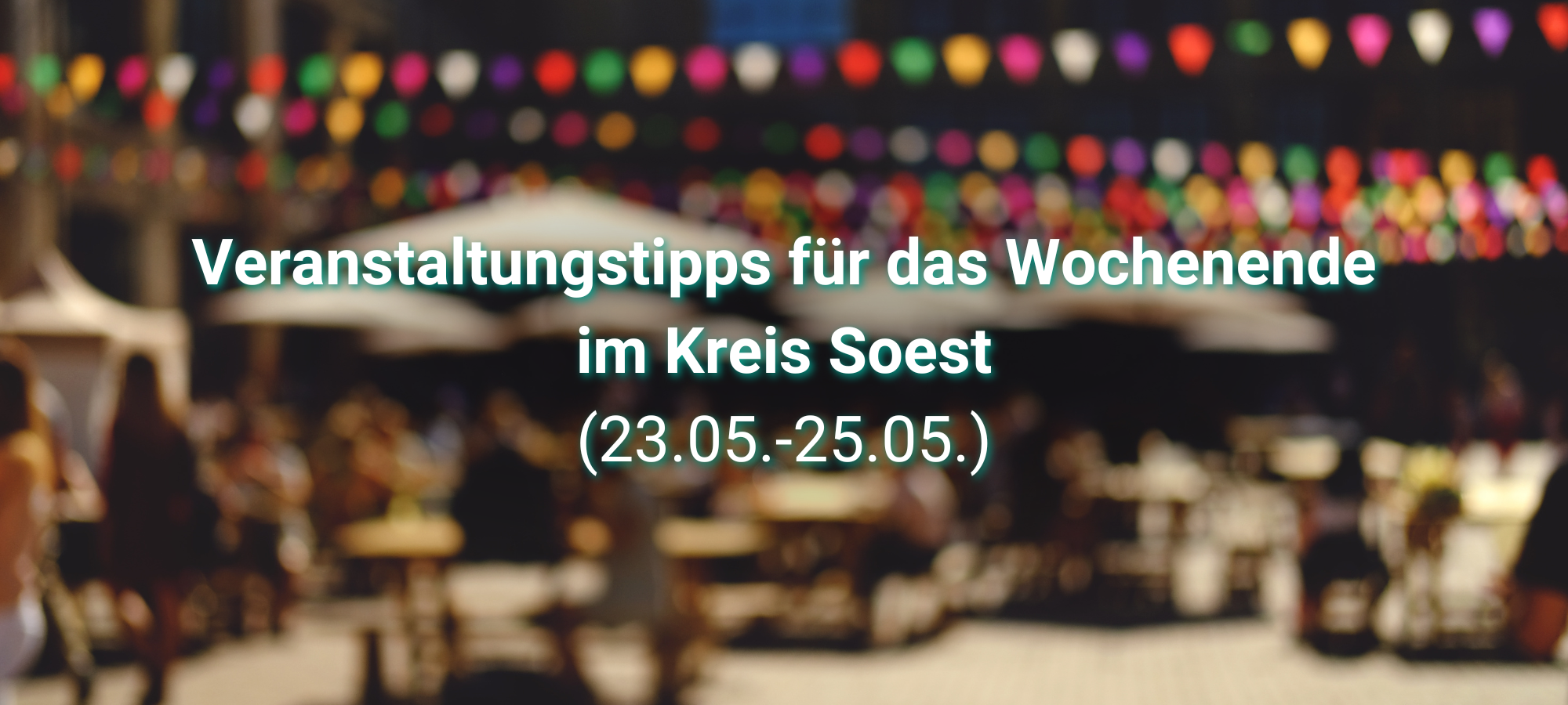 Veranstaltungen am Wochenende im Kreis Soest