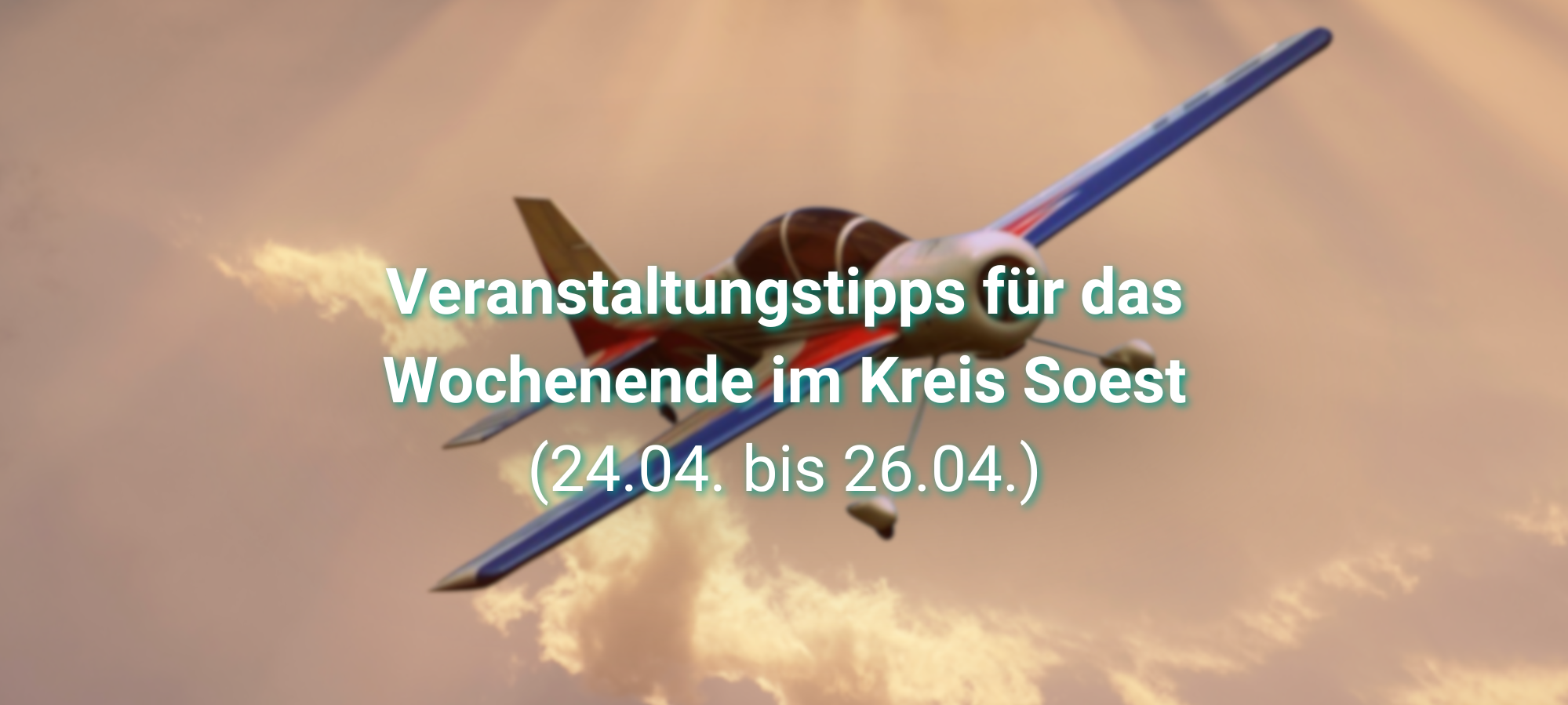 Das geht am Wochenende im Kreis Soest