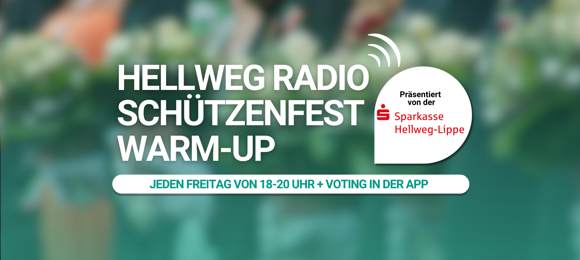 Hellweg Radio Schützenfest Warm-Up 2026 Logo mit Sendungszeiten freitags 18-20 Uhr und App-Voting vor grünem Schützenfest-Hintergrund