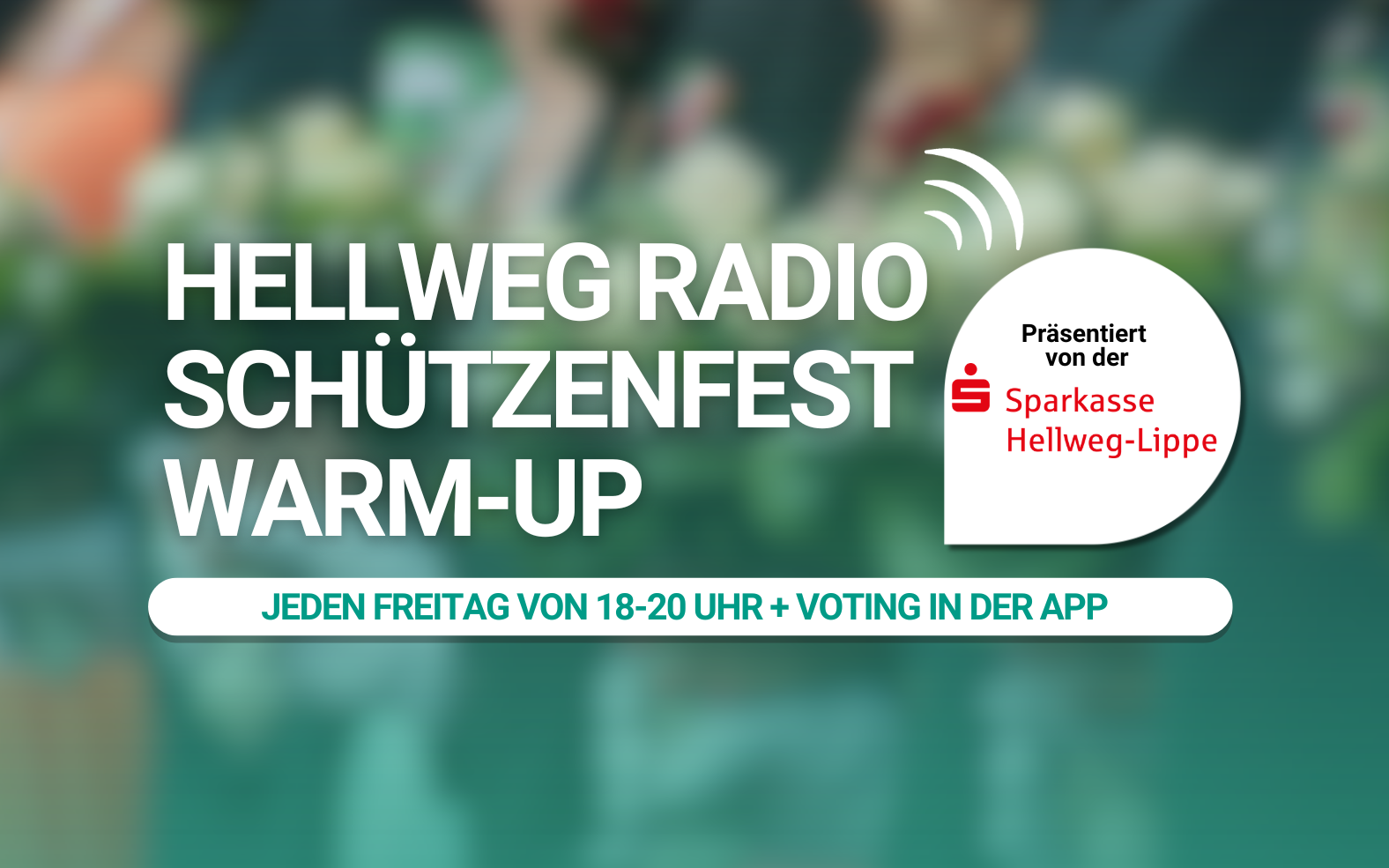 Hellweg Radio Schützenfest Warm-Up 2026 Logo mit Sendungszeiten freitags 18-20 Uhr und App-Voting vor grünem Schützenfest-Hintergrund