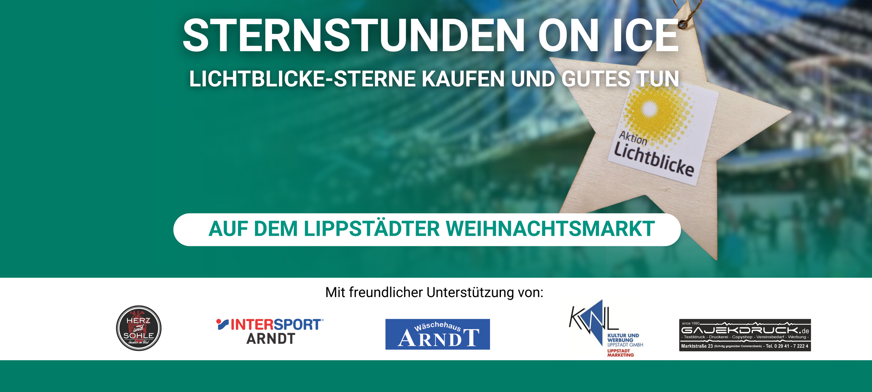 Der Weihnachtsmarkt Lippstadt ist verschwommen im Hintergrund, ein Holzstern ist zu sehen, dazu der Text: Sternstunden on Ice - Lichtblickestern Kaufen und Gutes tun, auf dem Lippstädter Weihnachtsmarkt