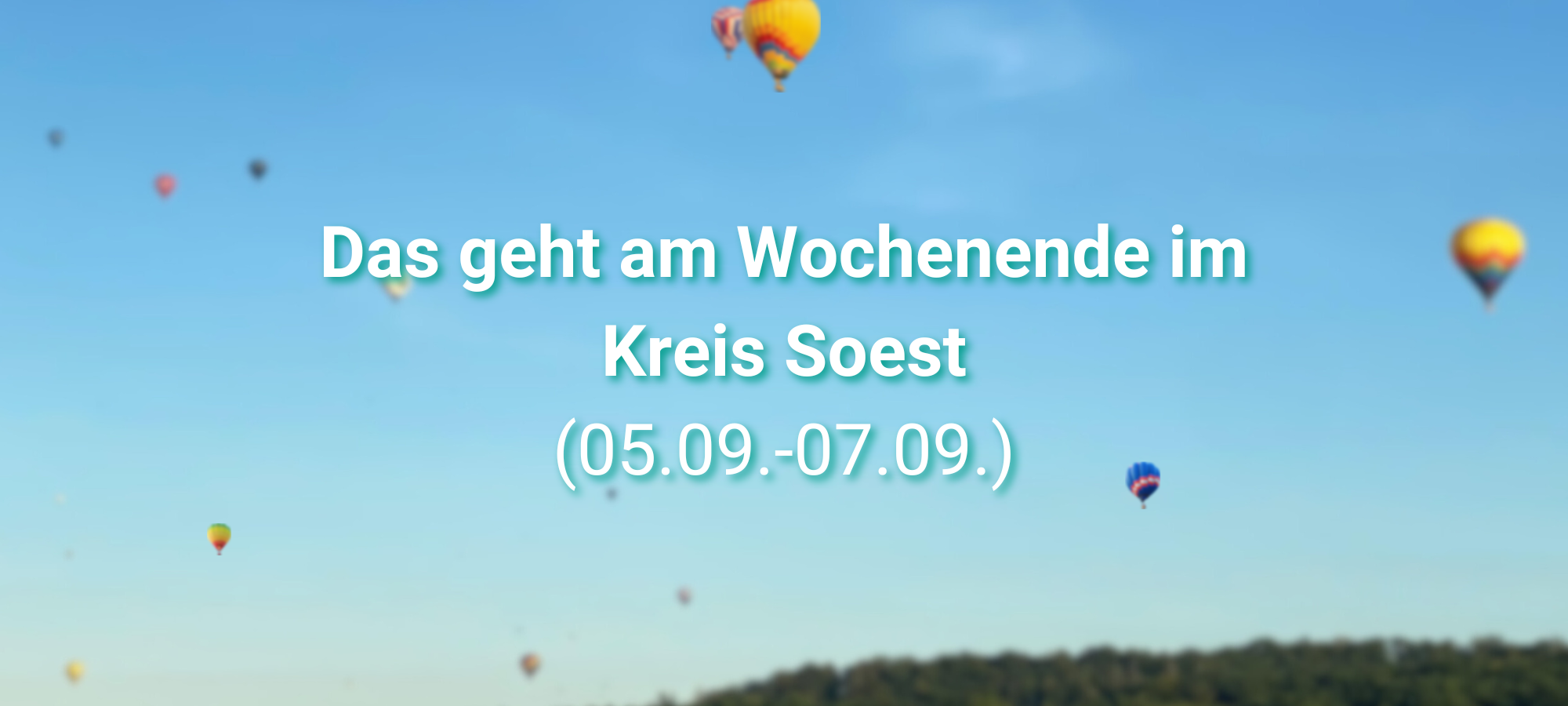 Das könnt ihr am Wochenende im Kreis Soest erleben