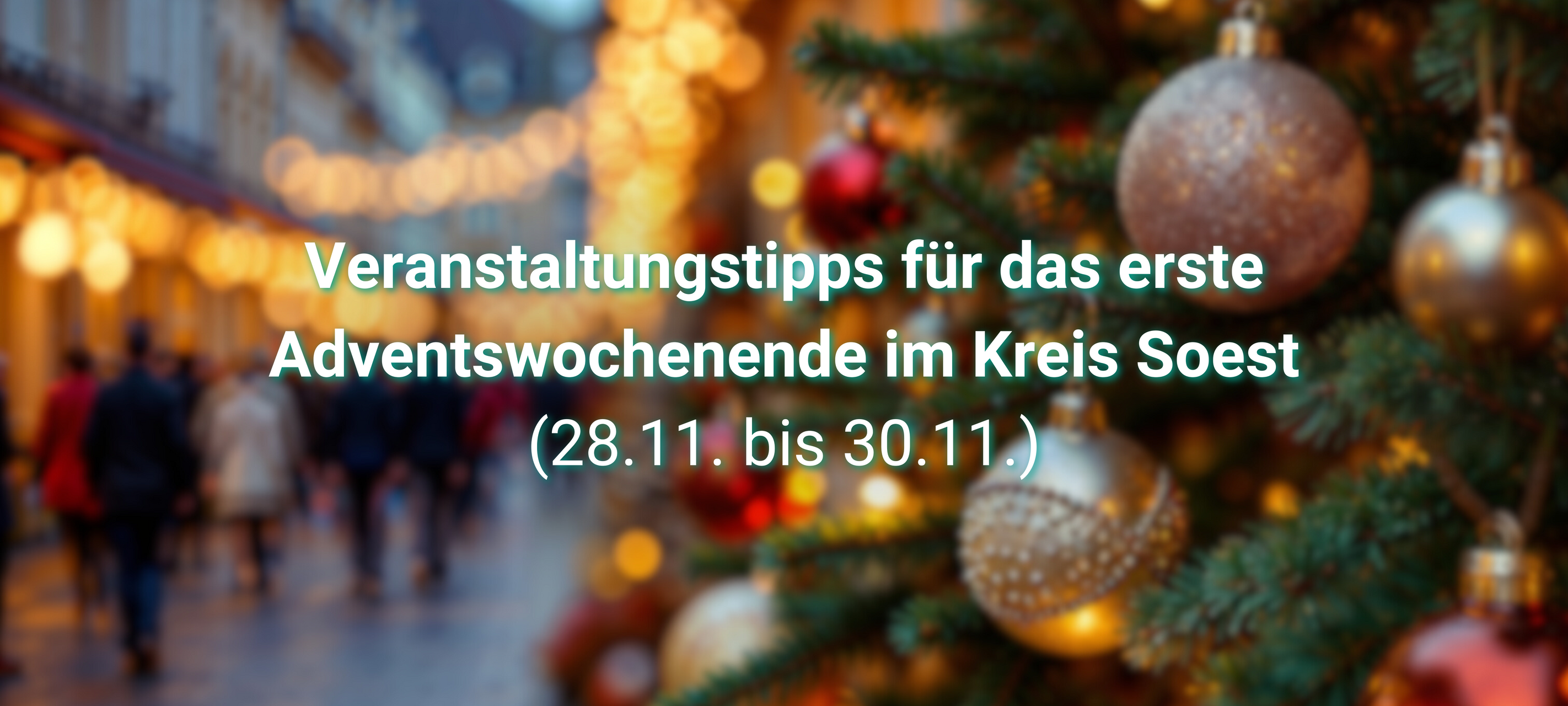Veranstaltungstipps am ersten Adventswochenende im Kreis Soest