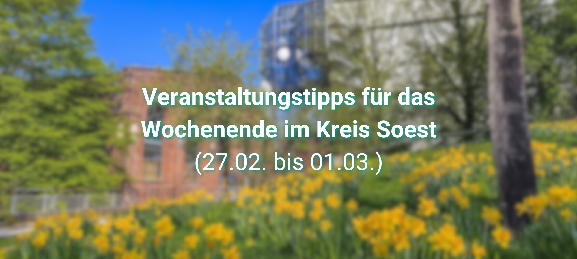 Tipps für euer Wochenende im Kreis Soest
