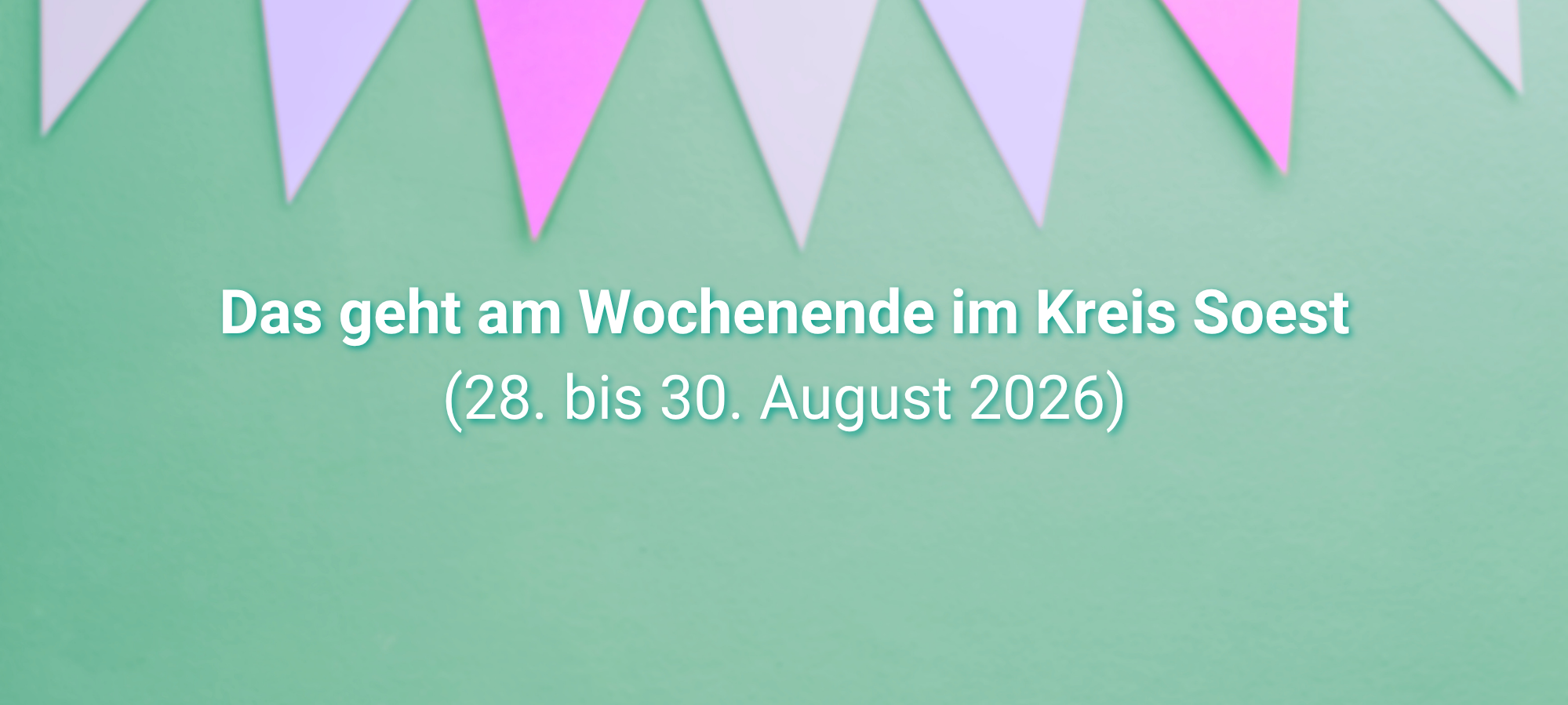 Das geht am letzten Ferienwochenende im Kreis Soest