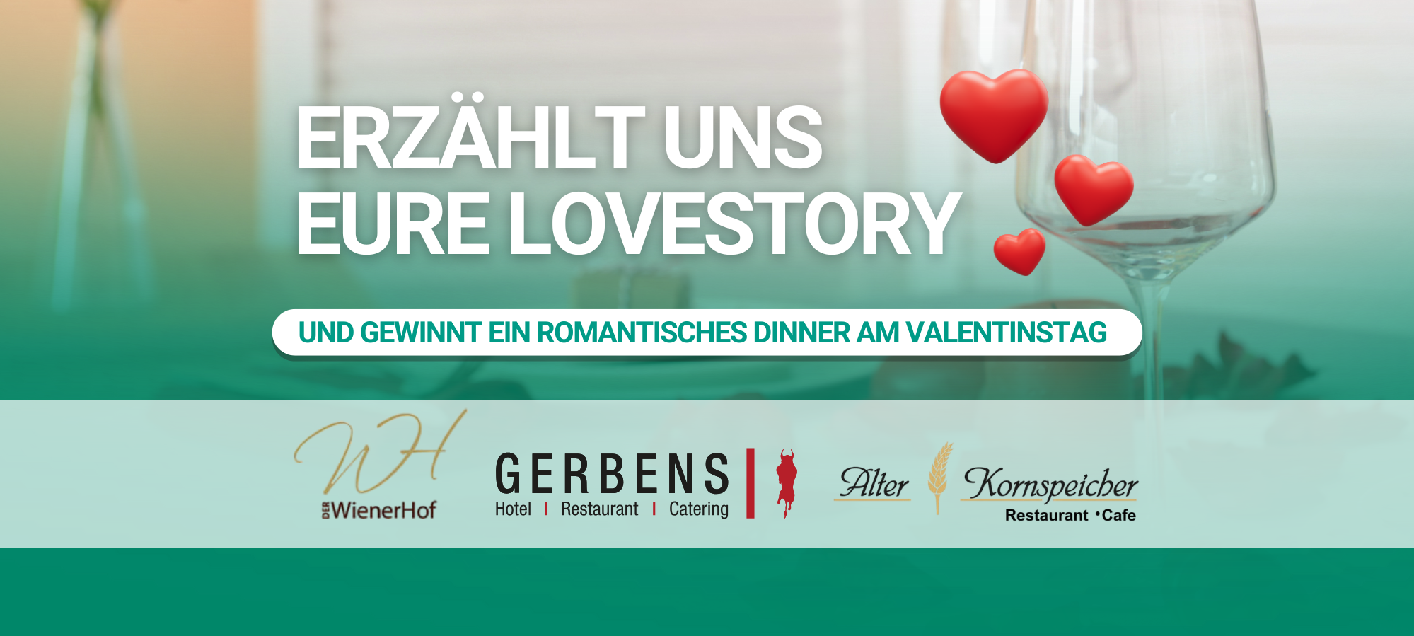 Aktionsgrafik - ein gedeckter Dinnertisch im Hintergrund - dazu der Text "Erzählt uns eure Lovestory - und gewinnt ein romantisches Dinner am Valentinstag!" dazu die Logos der Restaurants Wiener Hof und Gerbens