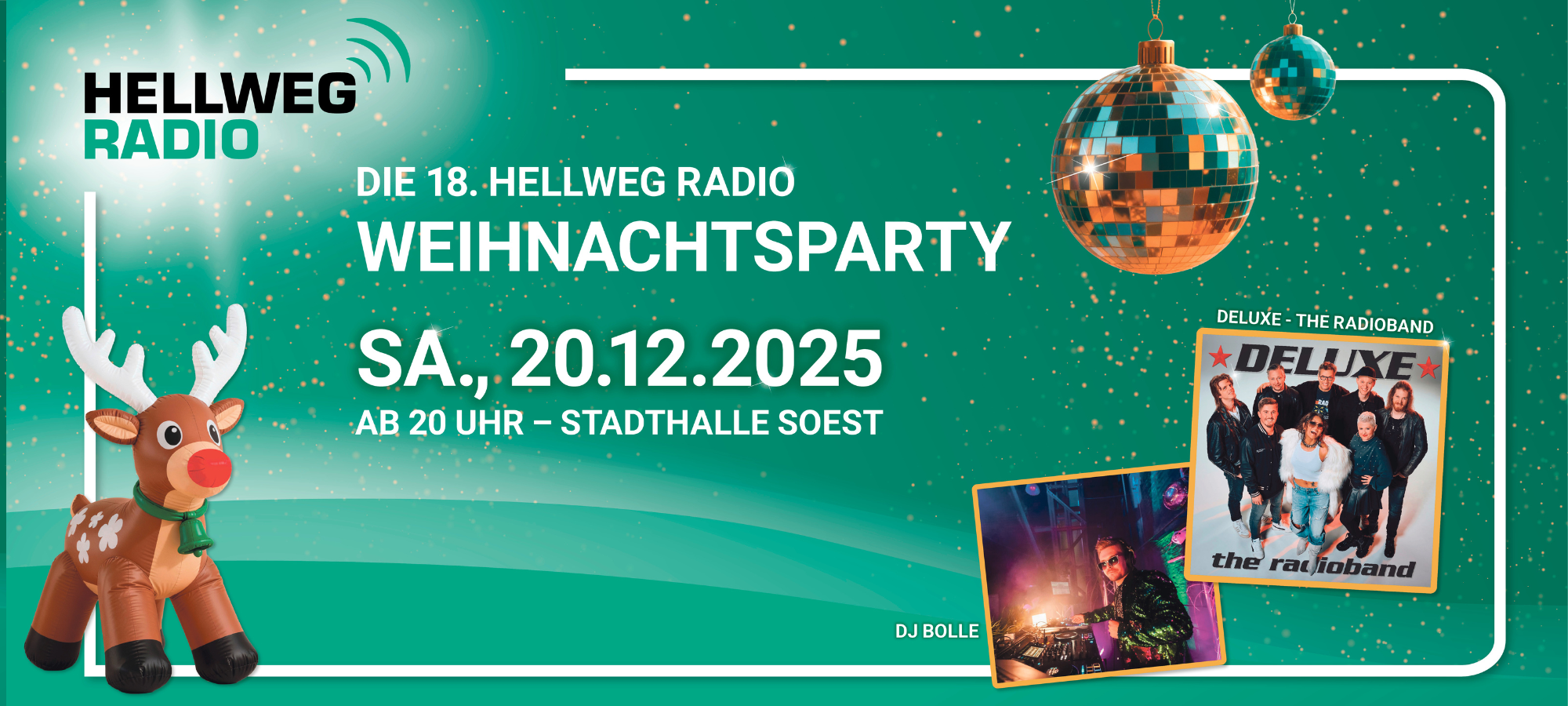 Zu sehen ist eine Grafik mit einem Rentier, Diskokugeln und Bildern von Deluxe - the Radioband und DJ Bolle, dazu der Text: Die 18. Hellweg Radio Weihnachtsparty, Samstag, 20.12.2025 ab 20 Uhr - Stadthalle Soest